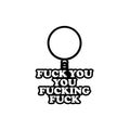Fuck You You Fucking Fuck Keychain
