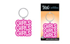 Girls Girls Girls Keychain *