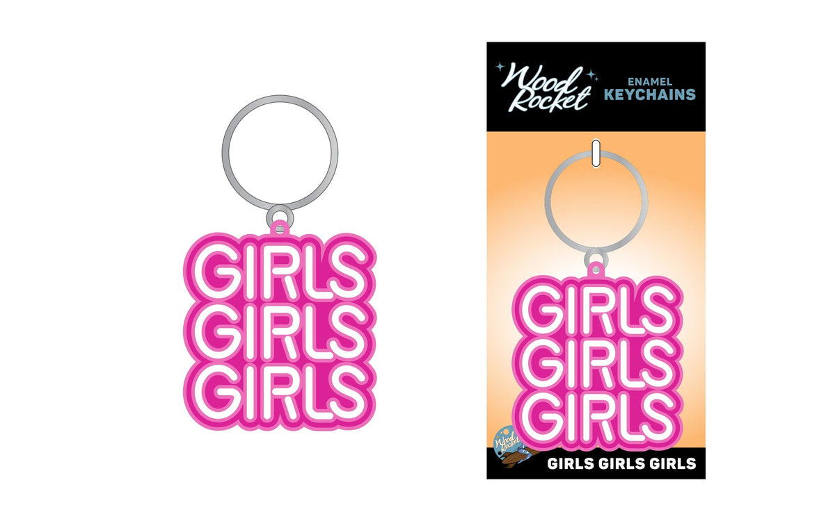 Girls Girls Girls Keychain *