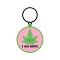 I Am Dope Keychain *