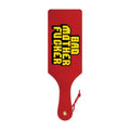 Bad Mother Fucker Paddle *